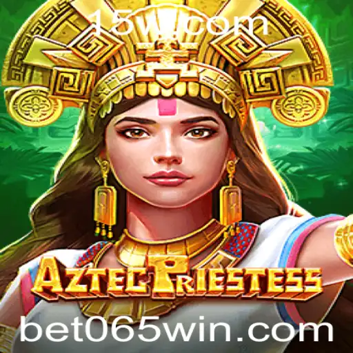 Descubra o Mundo Fascinante de AztecPriestess: Um Mergulho Profundo no Jogo de Azar Bet 065